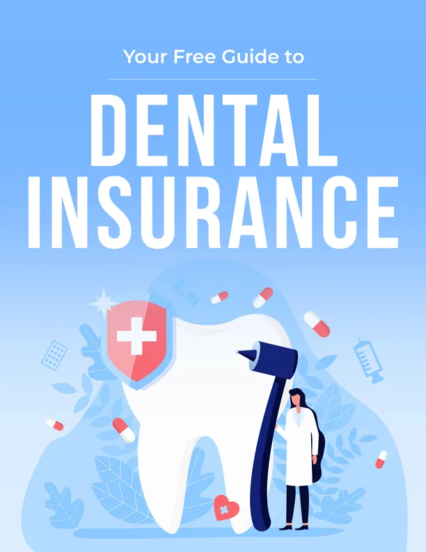 Your Free Guide to Dental Insurance 